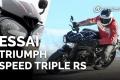 Essai Triumph Speed Triple RS