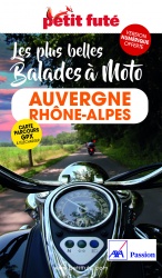 Guide Petit Futé : l'Auvergne Rhône-Alpes à moto