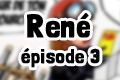 Roman   René   épisode 3
