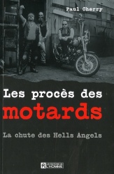Livre : Les procès des motards, la chute des Hells Angels
