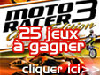 25 jeux MotoRacer 3 &agrave; gagner