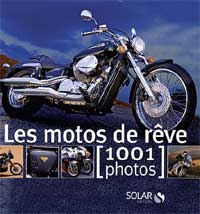 Livre Motos de r&ecirc;ve en 1001 photos