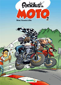 Bande Desinnées Les Fondus de Moto (2)