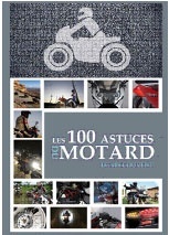 Guide pratique: Les 100 astuces du motard