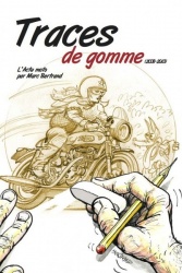 BD : Traces de gomme 2008-2013