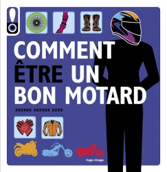 Livre : Comment être un bon motard 
