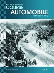 Histoire mondiale de la course automobile : tome 1