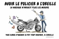 Avoir policier à oreille