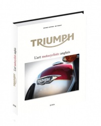 Livre : Triumph, l'art motocycliste anglais