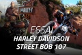 Essai Harley Davidson Street Bob
