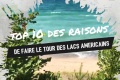 Top 10 raisons tour lacs américains