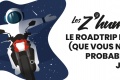 Z humeurs roadtrip rêve