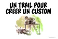 Un custom base trail
