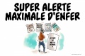 Super niveau alerte maximale atteint