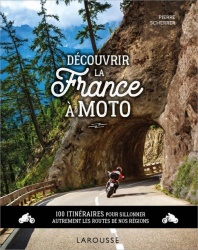 Livre : Découvrir la France à moto chez Larousse