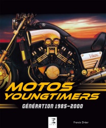 Livre : Motos Youngtimers, génération 1985-2000