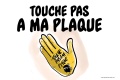 Touche à ma plaque