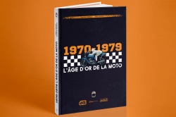 Livre : 1970-1979, l'âge d'or de la moto