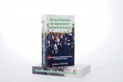 Livre : 40 ans d'histoire du mouvement motard en France