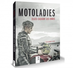 Livre : Motoladies, elles cassent les codes