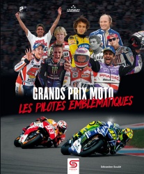 Livre : Grands Prix Moto - Les pilotes embl&eacute;matiques
