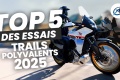 Top 5 essais motos 2025   trails polyvalents