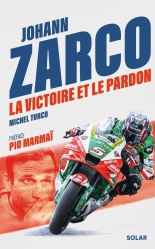 Livre : Johann Zarco - La victoire et le pardon