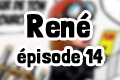 Roman René épisode 14