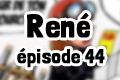 Roman René épisode 44