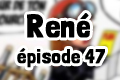 Roman René épisode 47