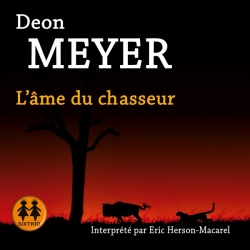 l'âme du chasseur, par Deon Meyer