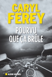 Livre : Pourvu que ça brûle