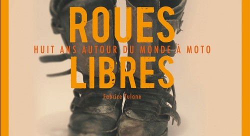  Roues libres - 8 ans autour du monde à moto