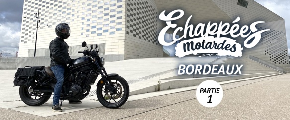 Echappée motarde à Bordeaux