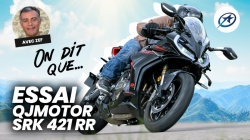 Essai sportive QJMOTOR SRK 421 RR