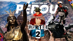 Roadtrip moto : 9 jours au Pérou en 700 MT ! - Episode 2